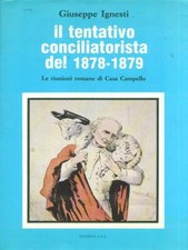 IL TENTATIVO CONCILIATORE DEL 1878-1879 STORIA CONTEMPORANEA GIUSEPPE IGNESTI