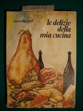 Le delizie della mia cucina - Ricette pratiche