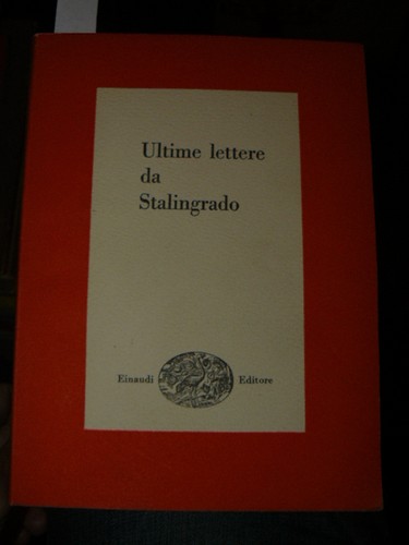 Ultime lettere stalingrado - ultime,