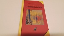 F.T. MARINETTI, LA CUCINA