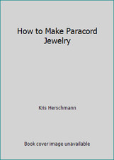 How to Make Paracord Jewelry