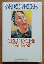 Cronache italiane: Racconti. Sandro Veronesi (Mondadori 1992 1a edizione)