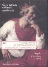 Storia dell'arte nell'Italia meridionale. Vol. 5 - Abbate Francesco