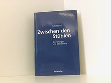 Zwischen den Stühlen. Erinnerungen und Erkenntnisse Hahne, Fritz: