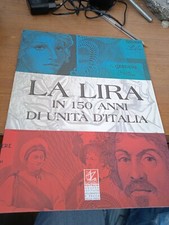 La lira in 150 anni di Unità d'Italia - [Editalia]