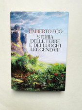 Umberto Eco - Storia delle terre e dei luoghi leggendari  - Bompiani 2013