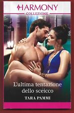 TARA PAMMI - L'ultima tentazione dello sceicco - HARMONY HarperCollins 2020