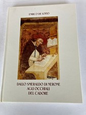 DALLO SMERALDO DI NERONE AGLI OCCHIALI DEL CADORE/Pieve di Cadore : 1994