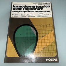 Nanni LA MODERNA TECNICA DELLE FOGNATURE E DEGLI IMPIANTI DI DEPURAZIONE Hoepli
