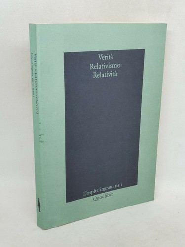 Verità relativismo - verità,,
