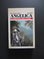 Anne Serge Golon ANGELICA La fortezza del cuore 1986 I EDIZ. Vallardi Garzanti