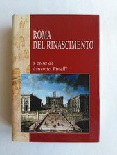 Roma del Rinascimento( a cura di Antonio Pinelli - Mondolibri 2003