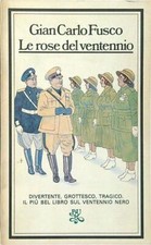 LE ROSE DEL VENTENNIO FUSCO GIAN CARLO BUR 1977 BUR BROSSURA