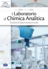 IL LABORATORIO DI CHIMICA ANALITICA. CONCETTI DI BASE ED ESERCIZI SVOLTI  -