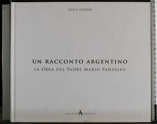 UN RACCONTO ARGENTINO. LUCA FORNO. ARSENALE. 1ED.