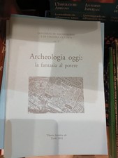 archeologia oggi la fantasia