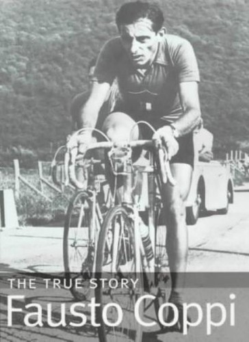 Fausto coppi the true - the,