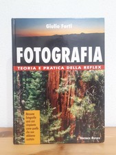 Giulio Forti – FOTOGRAFIA teoria e pratica della reflex - Reflex Editrice i