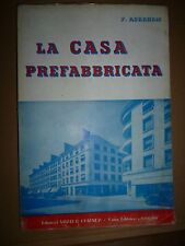 P. ABRAHAM LA CASA PREFABBRICATA Vitali e Ghianda 1953 Genova Architettura