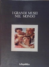 I GRANDI MUSEI NEL MONDO La