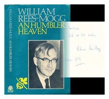 Rees-Mogg, William (1928-2012) An Humbler Heaven: The Beginnings Of Hope 1977 Fi