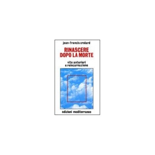 Libro rinascere dopo morte - rinascere,