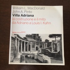 Villa Adriana La costruzione e il mito da Adriano a Louis I. Khan Electa archite