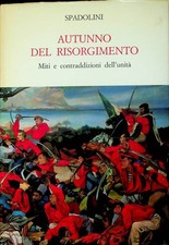 Autunno del Risorgimento: miti e contraddizioni dell'unità.