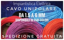 Cavo Unipolare Da  sezione 1.5 a 6mm ed  in diversi colori