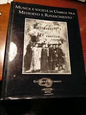 musica e società in Umbria tra Medioevo e Rinascimento galliano ciliberti 