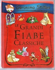 Le grandi fiabe classiche - Geronimo Stilton - Piemme 2007 - libri per bambini