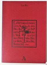 Luca Berti GIOSTRA SARACINO AREZZO "La vittoria conseguita nel 1931 ....."  RARO