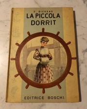 Dickens - La Piccola Dorrit - Editrice Boschi  1957