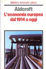 L'economia europea dal 1914 a oggi. 2. ed. Biblioteca universale Laterza; 1