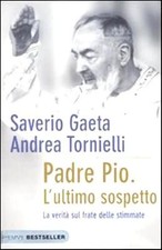 Padre Pio. L'ultimo sospetto