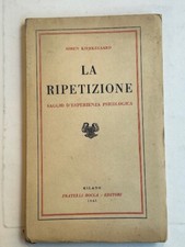 Kierkegaard Soren, La ripetizione. Saggio d'esperienza psicologica.