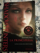 ShadowHunters / Le Origini /Cassandra Clare / La Principessa / Oscar Mondadori
