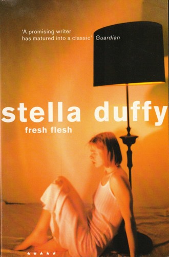 Fresh flesh stella duffy - flesh, by