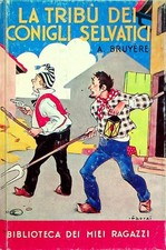 La tribù dei conigli selvatici. Biblioteca dei miei ragazzi; 21.