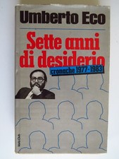 Sette anni di Desiderio. Cronache 1977 - 1983 - Umberto Eco - Varia Club, 1984