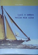 Bigazzi LUCI E OMBRE NELLA MIA