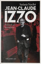 Jean-Claude Izzo. Storia di un