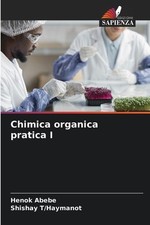 Chimica organica pratica I by