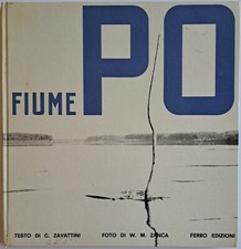 Libro "Fiume Po" Ferro Edizioni Milano 1966 Con Fotografie Di William M. Zanca