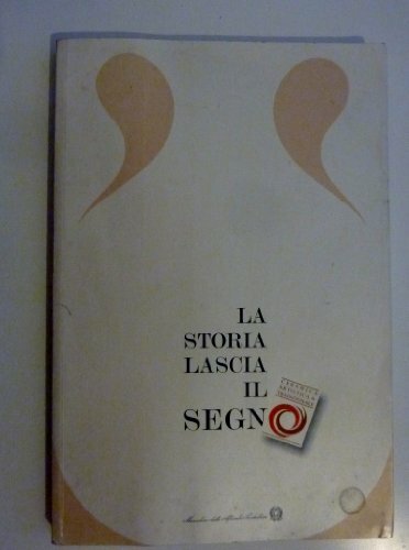 Storia lascia segno - storia,