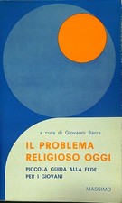 IL PROBLEMA RELIGIOSO OGGI