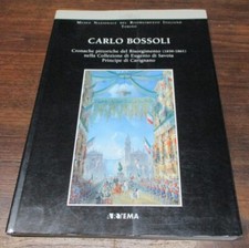 CARLO BOSSOLI. CRONACHE PITTORICHE DEL RISORGIMENTO (1859-1861)