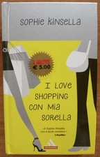 I love shopping con mia sorella Sophie Kinsella I Miti Mondadori romanzo
