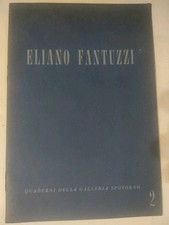 ELIANO FANTUZZI QUADERNI DELLA GALLERIA SPOTORNO 1956 