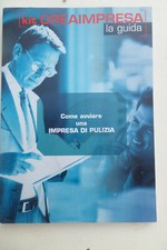 KIT CREAIMPRESA + CD-LA GUIDA- Come avviare una Impresa di pulizia- 2010 - Z3